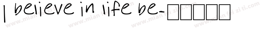 I believe in life be字体转换